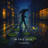 Lastbar90 — In This Quiet