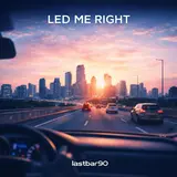 Lastbar90 — Led Me Right