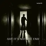 Lastbar90 — Say It’s Not The End