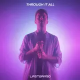 Lastbar90 — Through It All