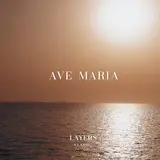 레이어스 클래식 (Layers Classic) — Ave Maria