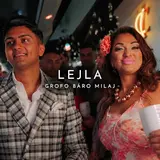 Lejla — Grofo Báro Milaj