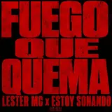 Lester Mc — Fuego Que Quema Ft Estoy Soñando
