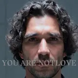 Ljumamuza — You Are Not Love