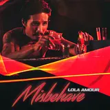 Lola Amour — Misbehave
