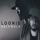 Loonie — Balewala