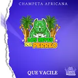 Losreyesdelperreo — Que Vacile - Champeta Africana