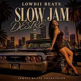 Lowdii Beats — Slow Jam Desire
