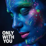 Luna Veex — Only With You (Ein Moderner Lovesong Voller Emotionen)