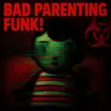 Lxwbass — Bad Parenting Funk! Ft Vlxckout