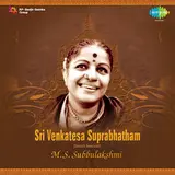 M.s.subbulakshmi — Sri Venkatesa Suprabhatam Ft T. K. Murthy & V.v. Subramaniam