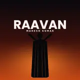 Mahesh Kumar — Raavan
