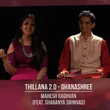 Mahesh Raghvan — Thillana 2.0 - Dhanashree (Feat. Sharanya Srinivas)