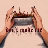 Malinda — Don't Make Me