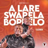 Maredi Maredi — Alare Swarela Bophelo