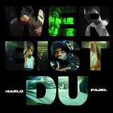 Marlo — Wer Bist Du Ft Pajel