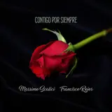 Massimo Scalici — Contigo Por Siempre Ft Francisco Rojos
