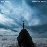 Matt Hansen — Where You Belong