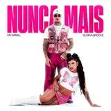 Mc Daniel — Nunca Mais Ft Gloria Groove