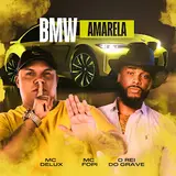 Mc Fopi — Bmw Amarela (Feat. Love Funk) ft Mc Delux & O Rei Do Grave