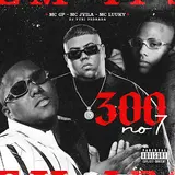 Mc Gp — 300 No 7 Ft Mc Jvila & Mc Luuky & Dj Yuri Pedrada