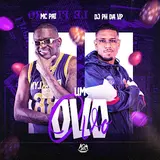 Mc Pai — Um Ovo Ft Dj Ph Da Vp