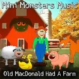 Mini Monsters Music — Old Macdonald Had A Farm