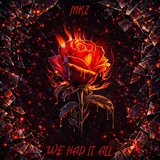Mkz — We Had It All