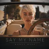 Modus Deep — Say My Name