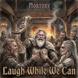 Mortory — Laugh While We Can