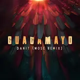 Mose — Guacamayo (Mose Remix) Ft Danit