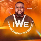 Mr Gbera — Iriri Worship Experience