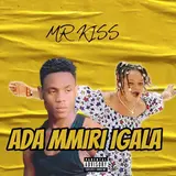 Mr Kiss — Ada Mmiri Igala