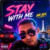 Mrbek — Mr.bek-Stay With Me Tonight Mix 80-90 Retro Kazakhstan Vibe