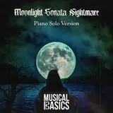 Musicalbasics — Moonlight Sonata Nightmare (Piano Solo Version)