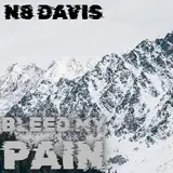 N8 Davis — Bleed My Pain