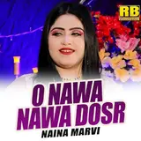 Naina Marvi — O Nawa Nawa Dosr