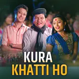 Narayan Rayamajhi — Kura Khatti Ho Ft Prashant Tamang & Milan Amatya