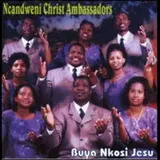 Ncandweni Christ Ambassadors — Christ Died For Me
