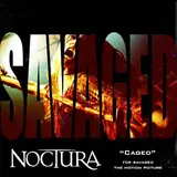 Noctura — Caged (From "Savaged")