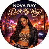 Nova Ray — Do It My Way
