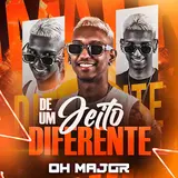 Oh Major — De Um Jeito Diferente: Novinha / Paredão / Surra