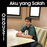 Ohgusti — Aku Yang Salah
