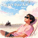 Ohgusti — Santuy Dulu Aja