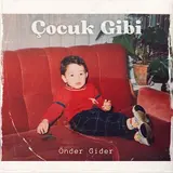 Önder Gider — Çocuk Gibi