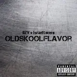 Ozv — Oldskoolflavor (Feat. Israel Lucero)