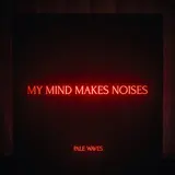 Pale Waves — Noises
