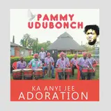 Pammy Udu Bonch — Ka Anyi Je Panyite Igba
