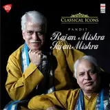 Pandit Rajan Mishra — Khayal - Raga Jaunpuri - Teentala Ft Pandit Sajan Mishra