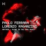 Paolo Ferrara — Alone In The Dark (Remix) Ft Lorenzo Raganzini & Arytmia